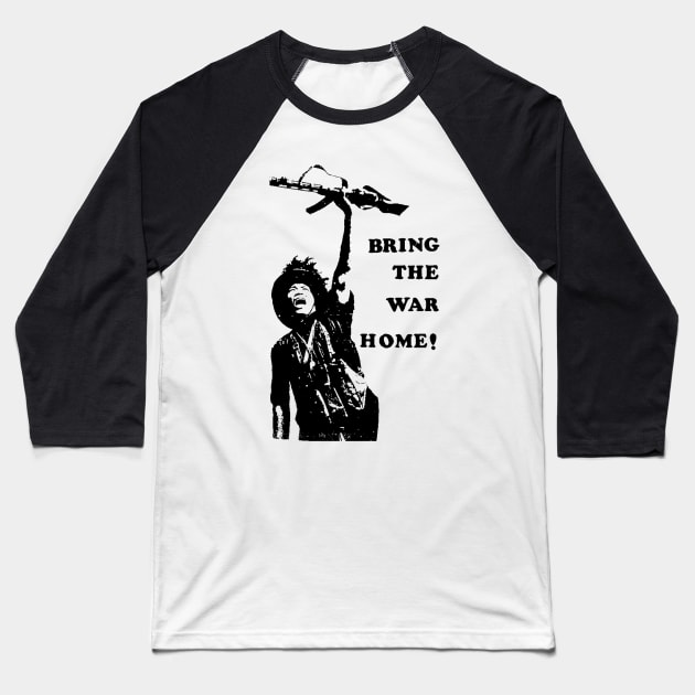 Bring The War Home - SDS Baseball T-Shirt by WellRed